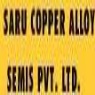 SARU COPPER ALLOY SEMIS PVT. LTD.