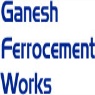 Ganesh Ferrocement Works