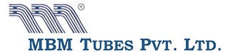 MBM Tubes Pvt Ltd